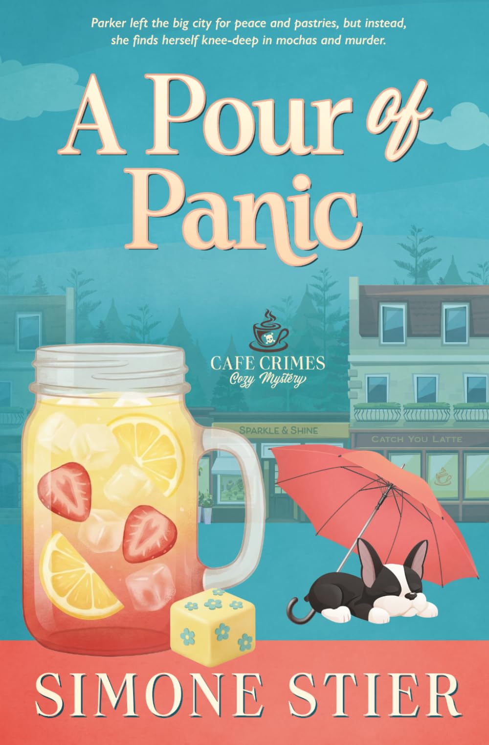 A Pour of Panic: A Cafe Crimes Cozy Mystery Book 18 (A Cafe Crimes Cozy Mystery Series)