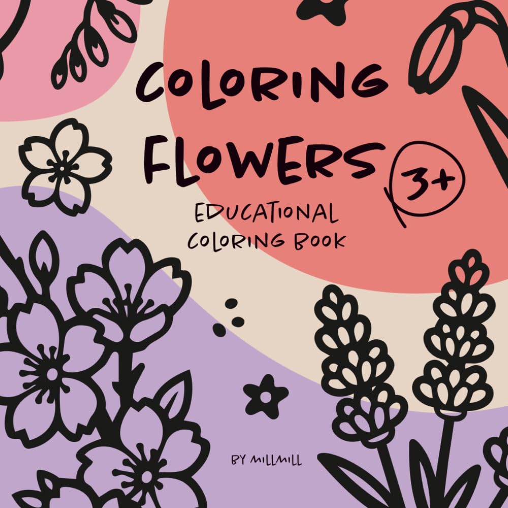 Coloring Flowers: Educational Coloring Book (Coloring with me & Learning English)