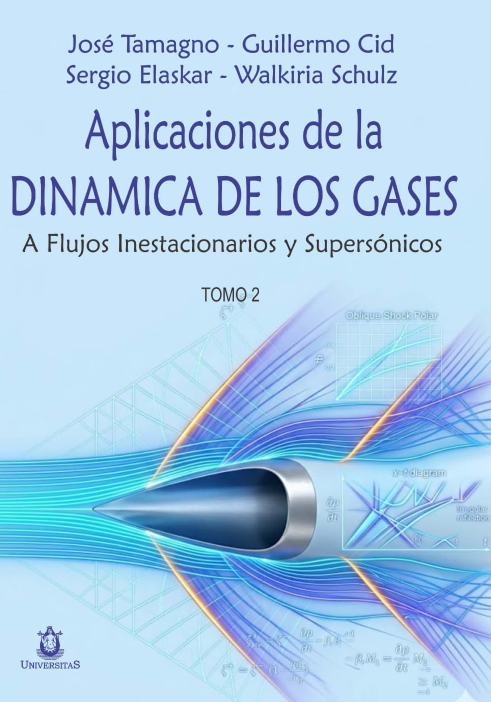 Aplicaciones de la Dinámica de los Gases: A Flujos Inestacionarios y Supersónicos (Tomo 2)