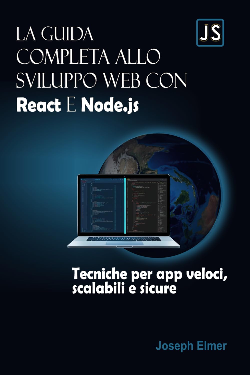 La Guida Completa allo Sviluppo Web con React E Node.js: Tecniche per app veloci, scalabili e sicure.