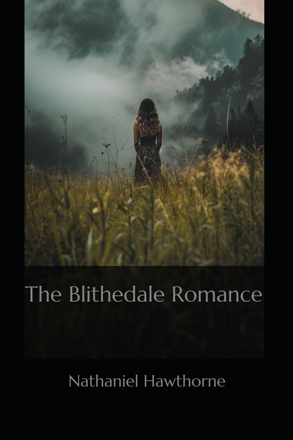The Blithedale Romance: A Psychological Novel of Utopian Ideals, Hidden Motives, and Human Nature