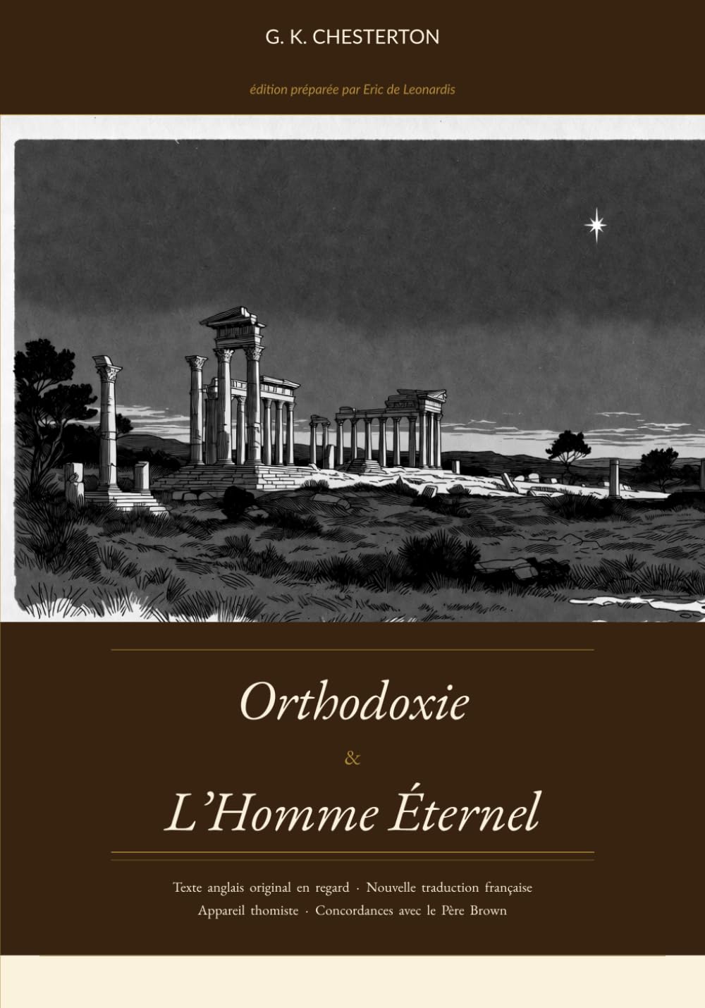 Orthodoxie et L'Homme Éternel: Édition critique bilingue anglais/français, avec appareil thomiste et concordances avec les récits du Père Brown