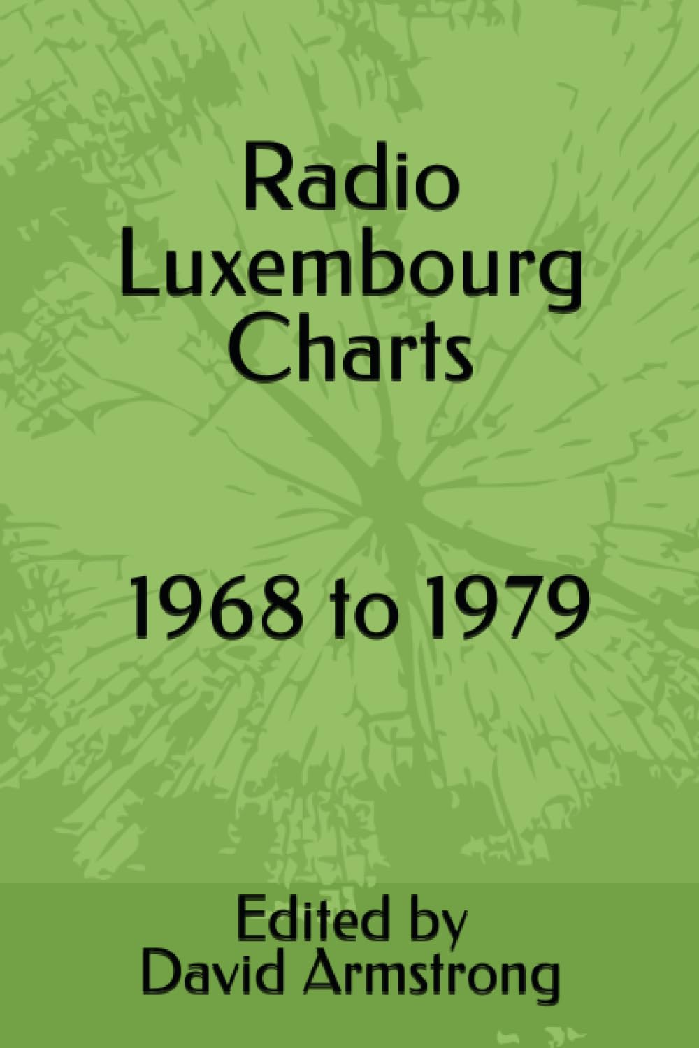 Radio Luxembourg Charts - 1968 to 1979