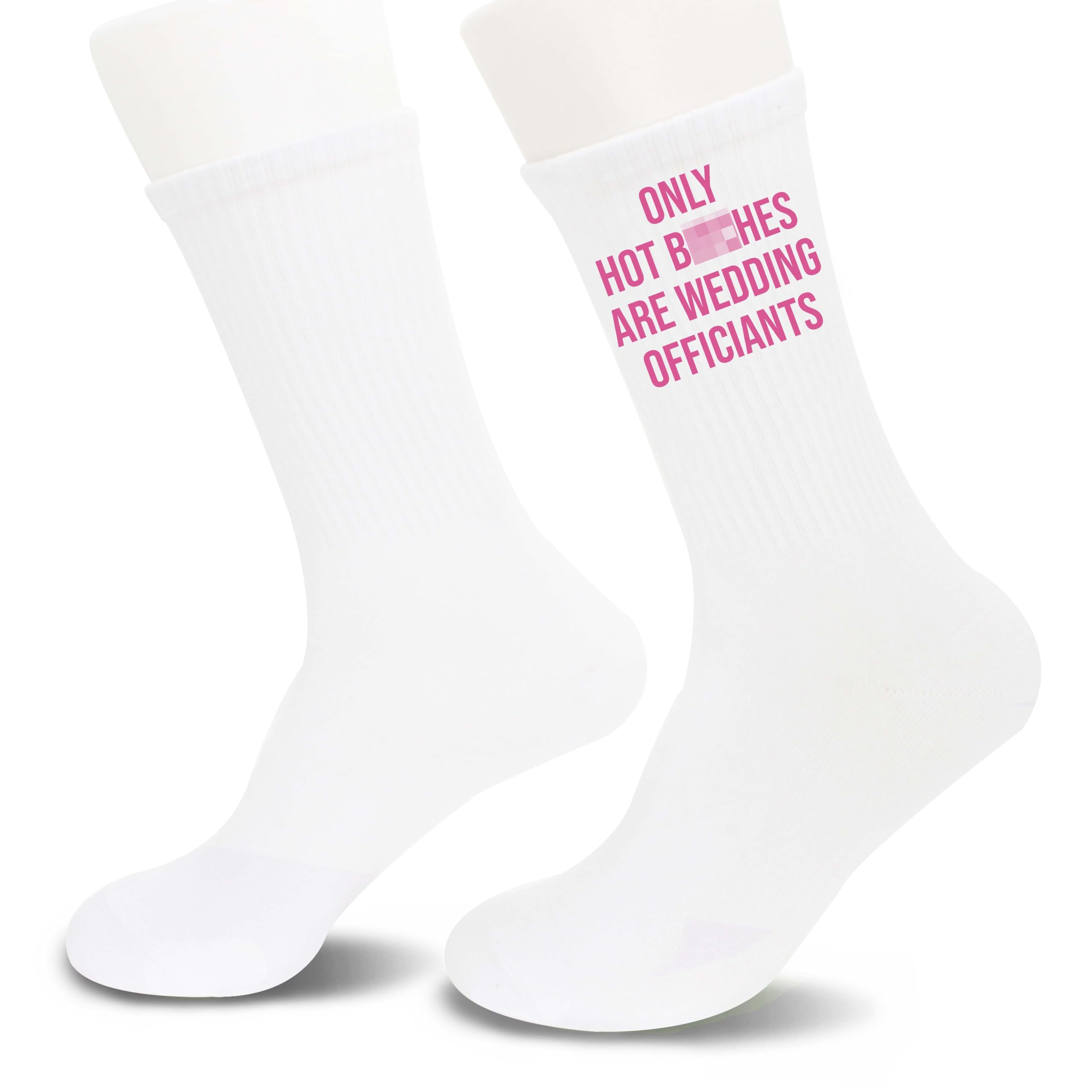 Only Hot B*ches Are Wedding Officiants Socks - Funny Gifts For Officiants
