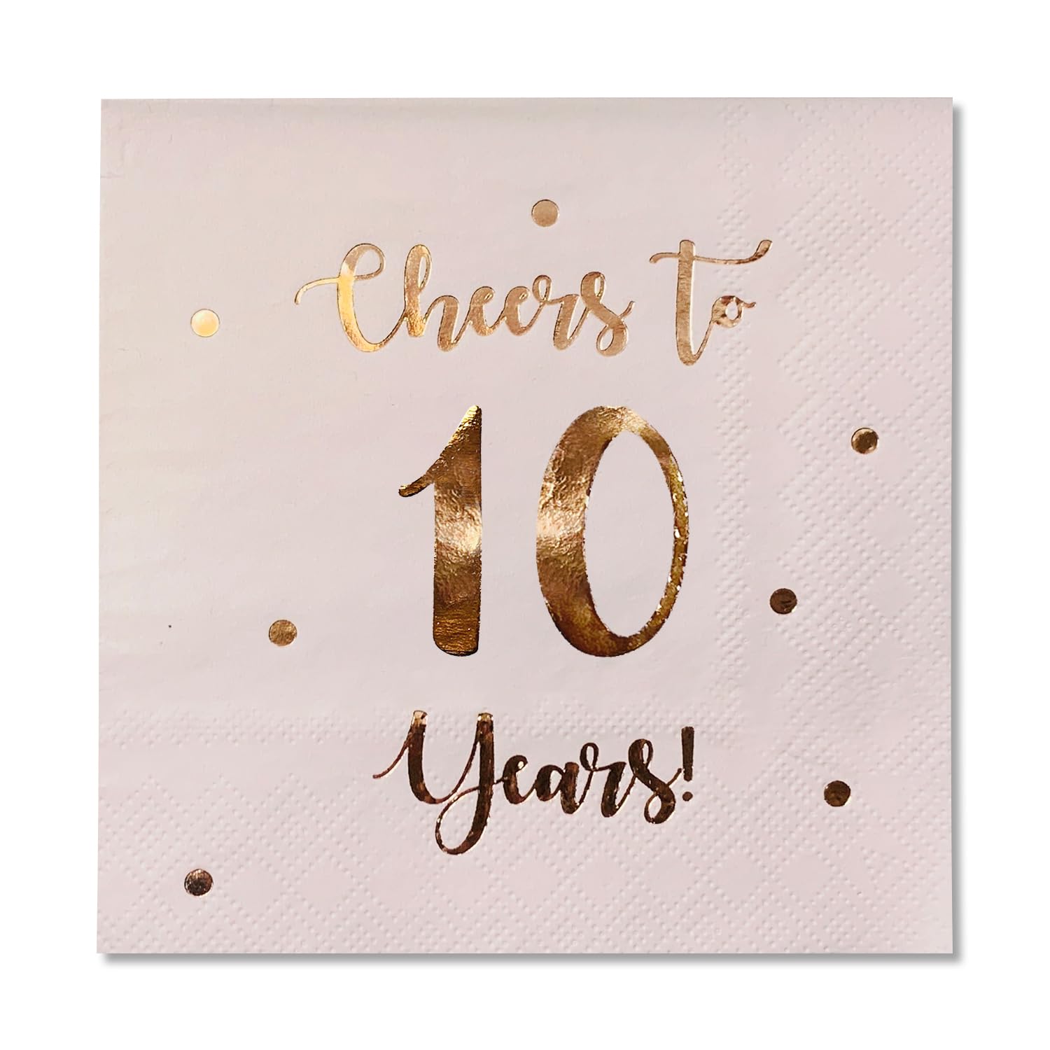 Lot 50 Serviettes Papier Cheers To 10 Years Rose Or - Anniversaire De Mariage