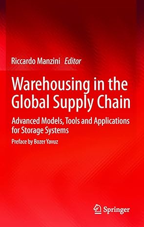 Warehousing in the Global Supply Chain: Advanced Models, Tools and Applications for Storage Systems 2012th Edition book cover