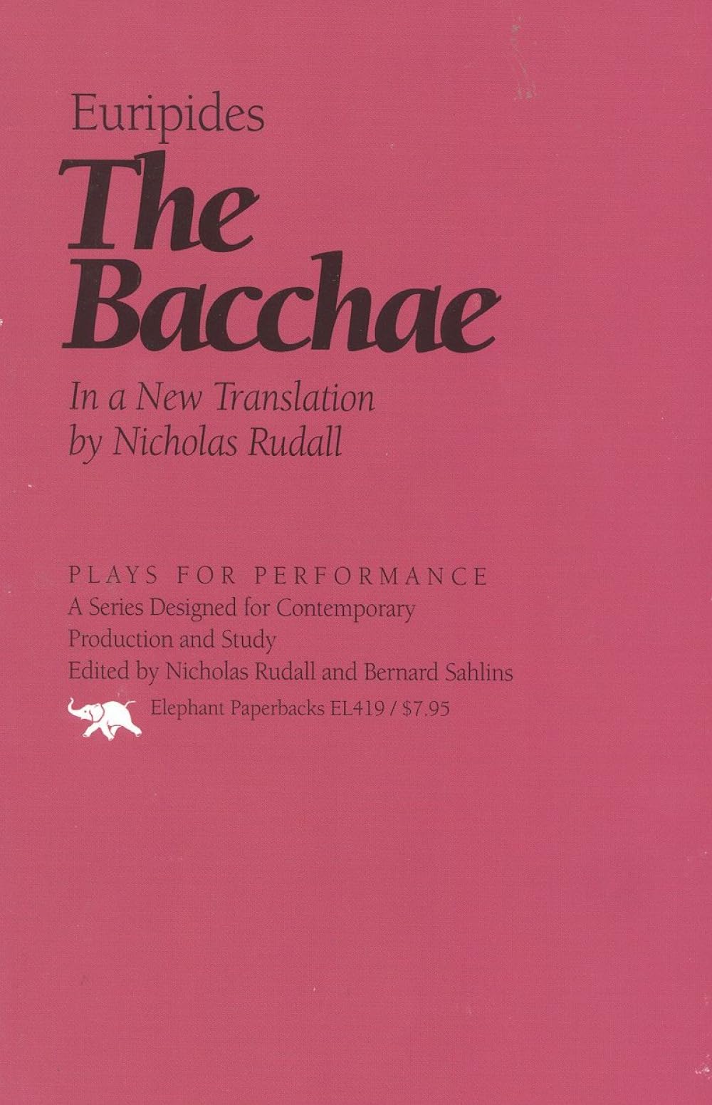 The Bacchae: In a New Translation by Nicholas Rudal (Plays for Performance) (Pl