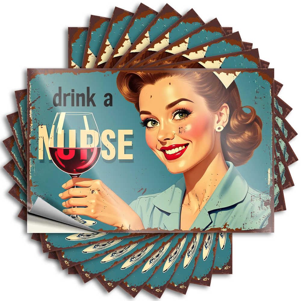 Work Unique Saying - Vintage Nurse Holding Wine Glass Poster Removable Decal Bottle Easy Peel for Outdoor(8X12CM)