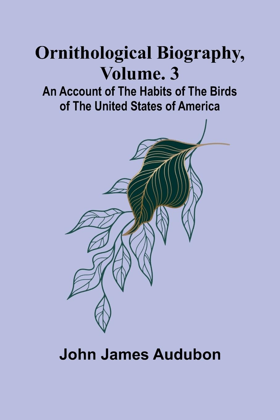 The secret of the Australian desert: An account of the habits of the birds of the United States of America