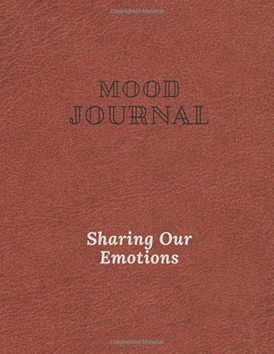 Sharing Our Emotions: Mood Journal for Couples; Emotion Tracker for Partners; Create a Stronger Relationship; 8.5 X 11 inches; 180 pages