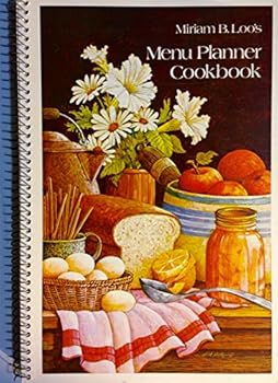 Miriam B. Loo's Menu Planner Cookbook