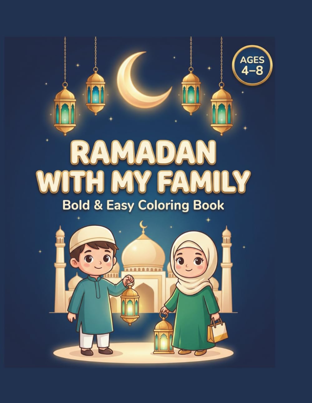 Ramadan With My Family: Bold & Easy Coloring Book