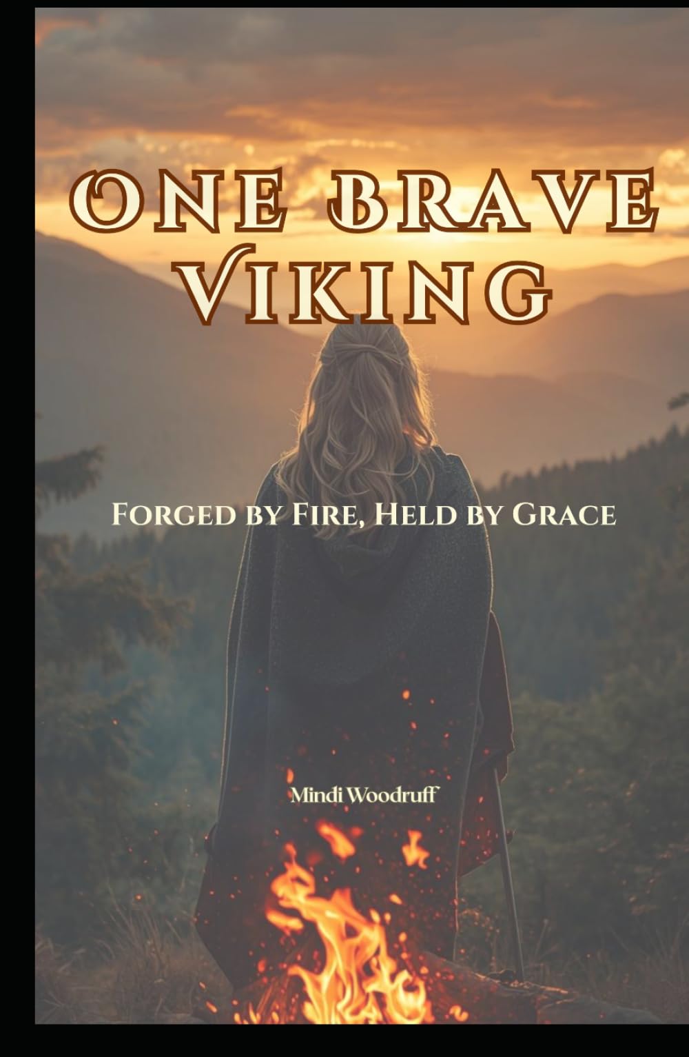 One Brave Viking: Forged by Fire, Held by Grace