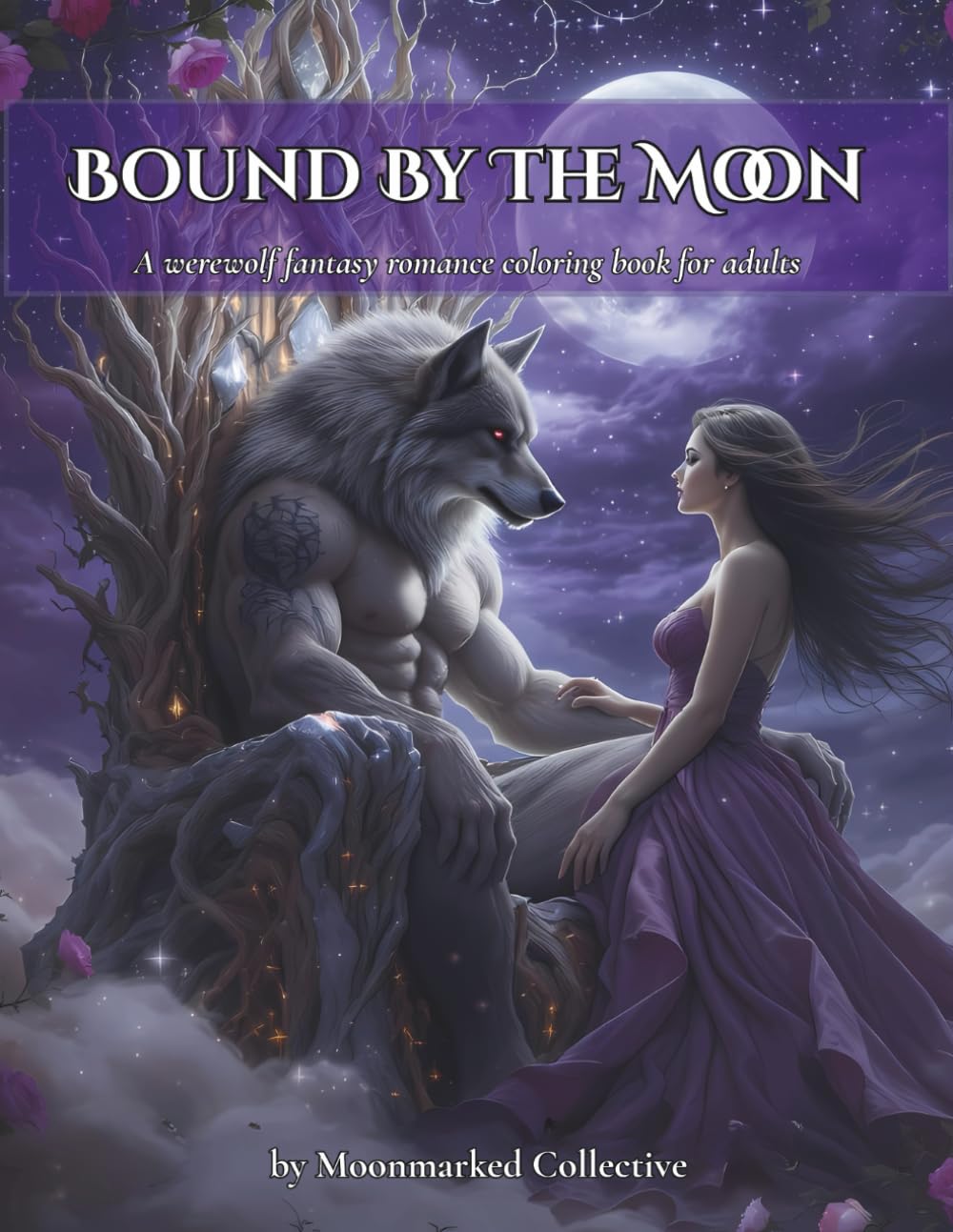 Bound By The Moon: A Werewolf Fantasy Romance Coloring Book for Adults (Bound Realms Series)