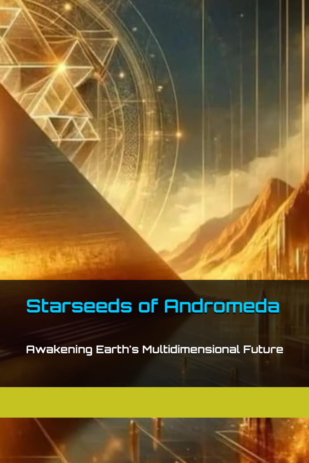 Starseeds of Andromeda: Awakening Earth's Multidimensional Future