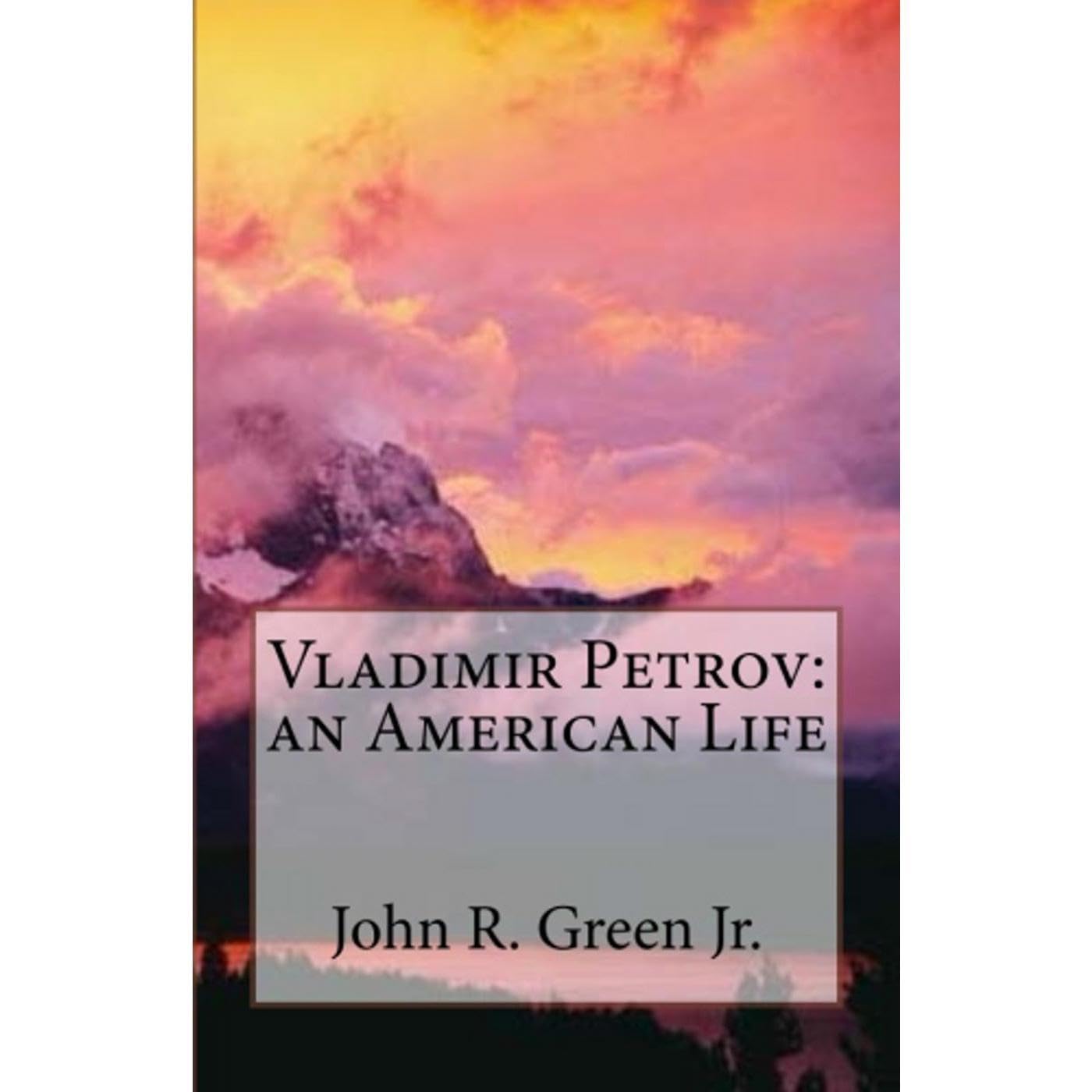 Vladimir Petrov: an American Life