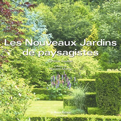Amazon.fr - LES NOUVEAUX JARDINS DE PAYSAGISTES - Goutier, Jérôme - Livres