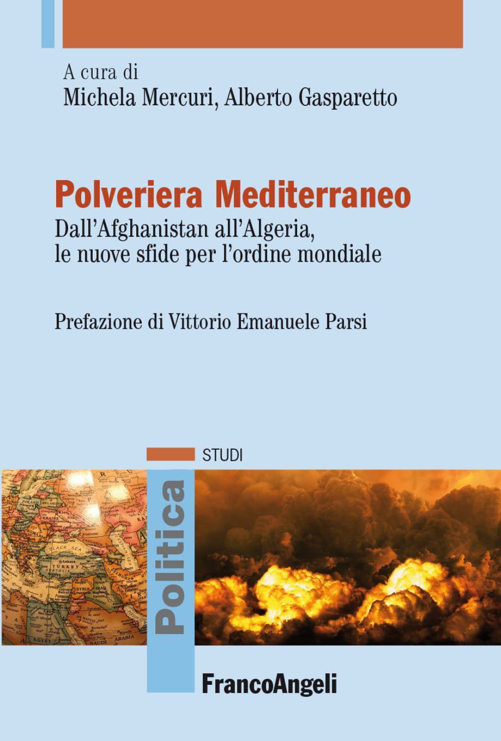 Polveriera Mediterraneo. Dall'afghanistan All'algeria, Le Nuove Sfide Per L'ordine Mondiale - 4