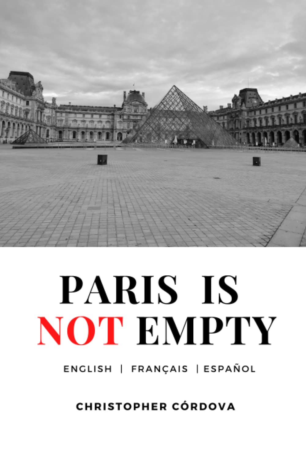 Paris is not Empty: Trilingual version (English, French & Spanish)