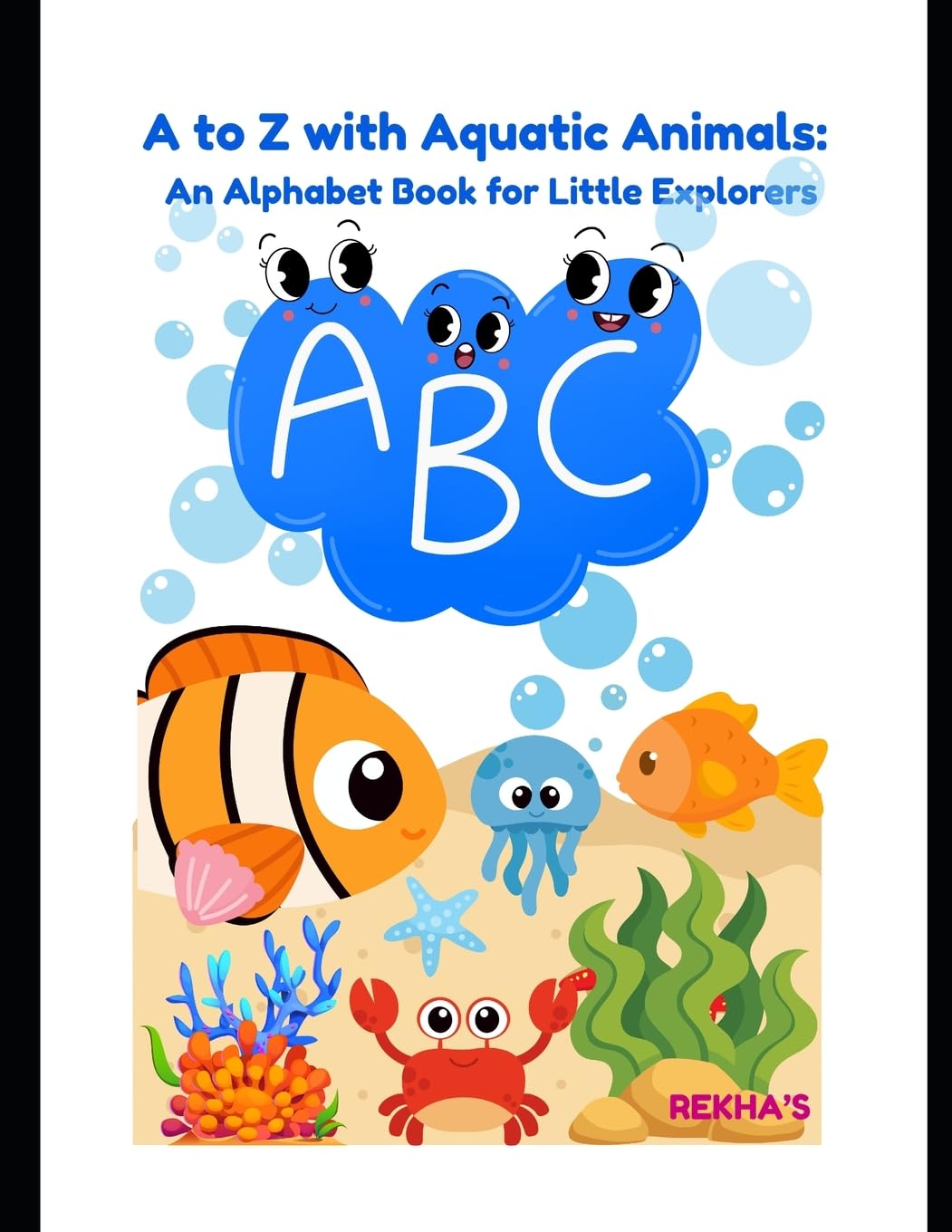 A to Z with Aquatic Animals: An Alphabet Book for Little Explorers: 5