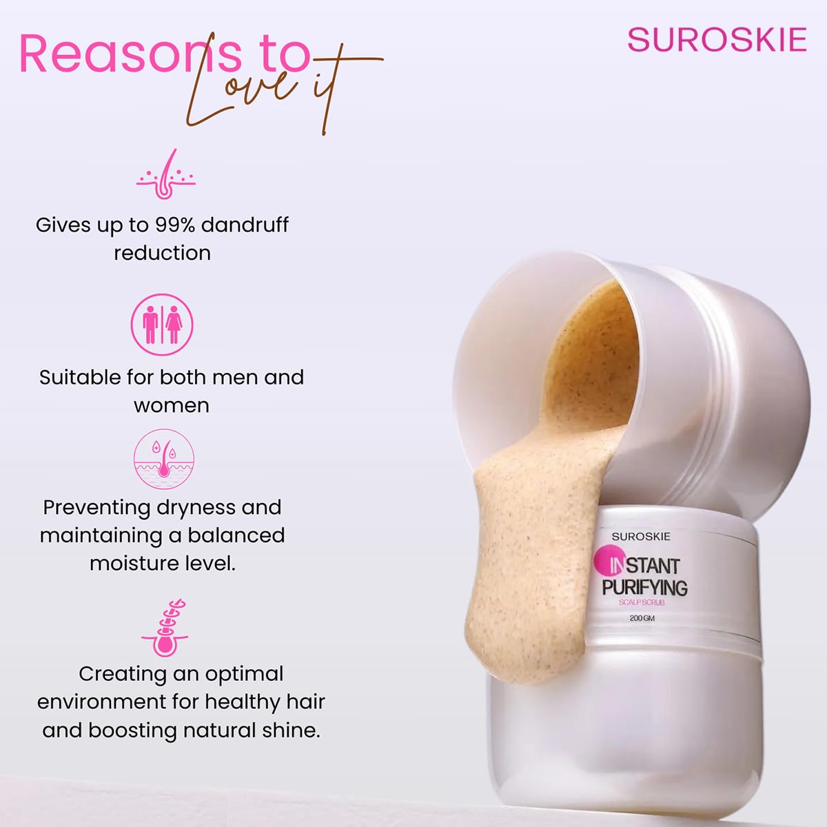 SUROSKIE Instant Purifying Scalp Scrub 200gm | With AHA+BHA & Coconut Oil | Get Up To 99% Dandruff Reduction | For Deep cleanse, Soothe & Exfloiate Scalp | Hair Management | Scalp Care for Men & Women - Image 4 thumbnail