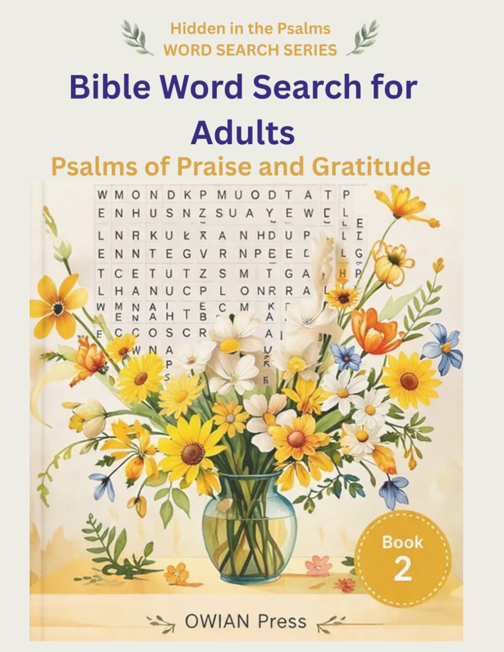 Bible Word Search for Adults: Psalms of Praise and Gratitude (Hidden in the Psalms)