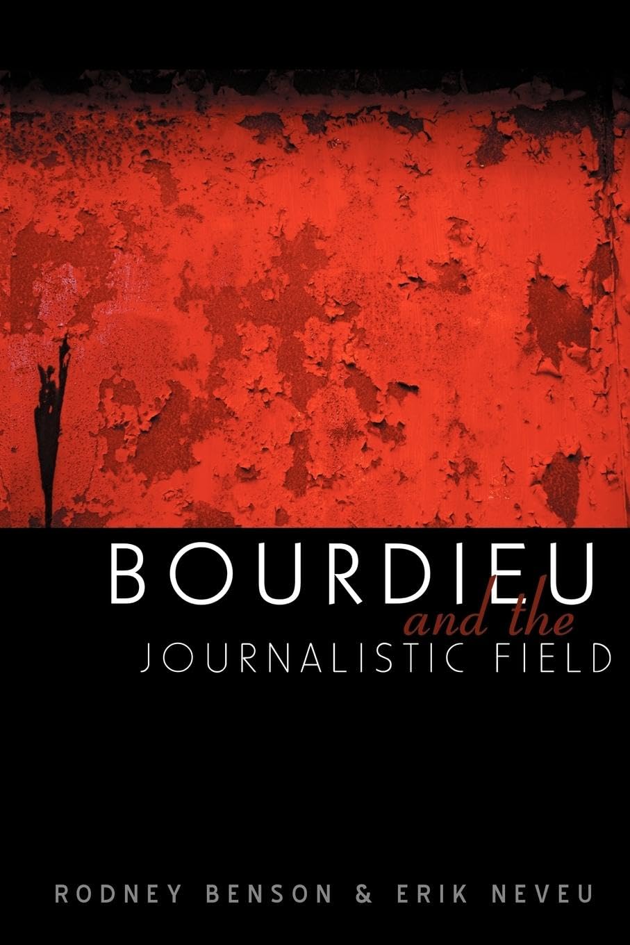 Bourdieu and the Journalistic Field