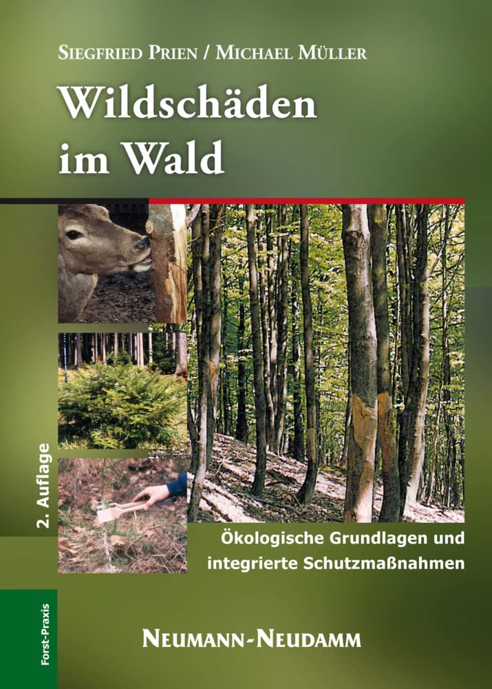 Wildschäden im Wald: Ökologische Grundlagen und integrierte Schutzmaßnahmen