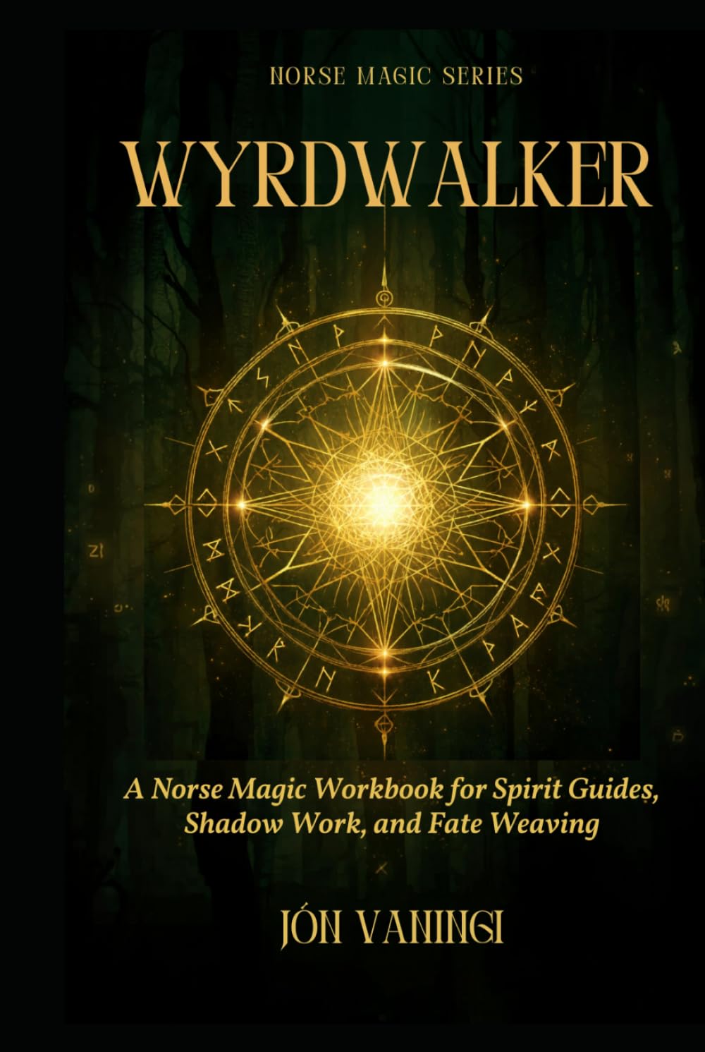 Wyrdwalker: A Norse Magic Workbook for Spirit Guides, Shadow Work, and Fate Weaving