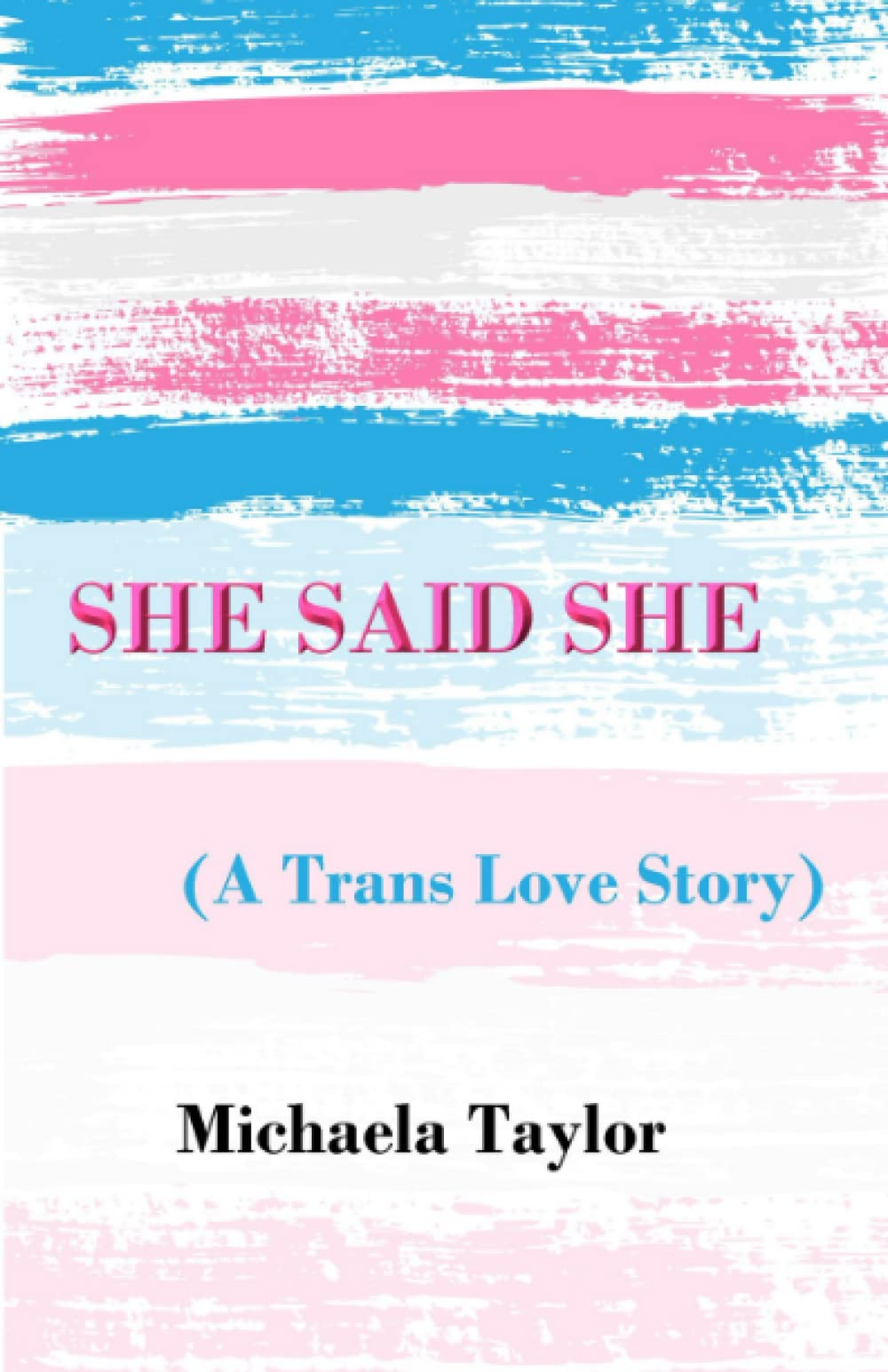She Said She: (a trans love story)
