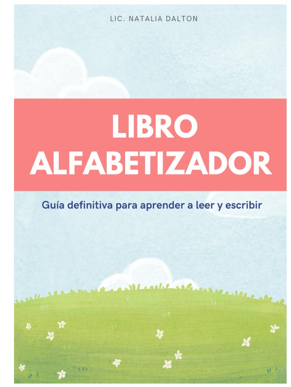 Libro Alfabetizador: Guía definitiva para aprender a leer y escribir