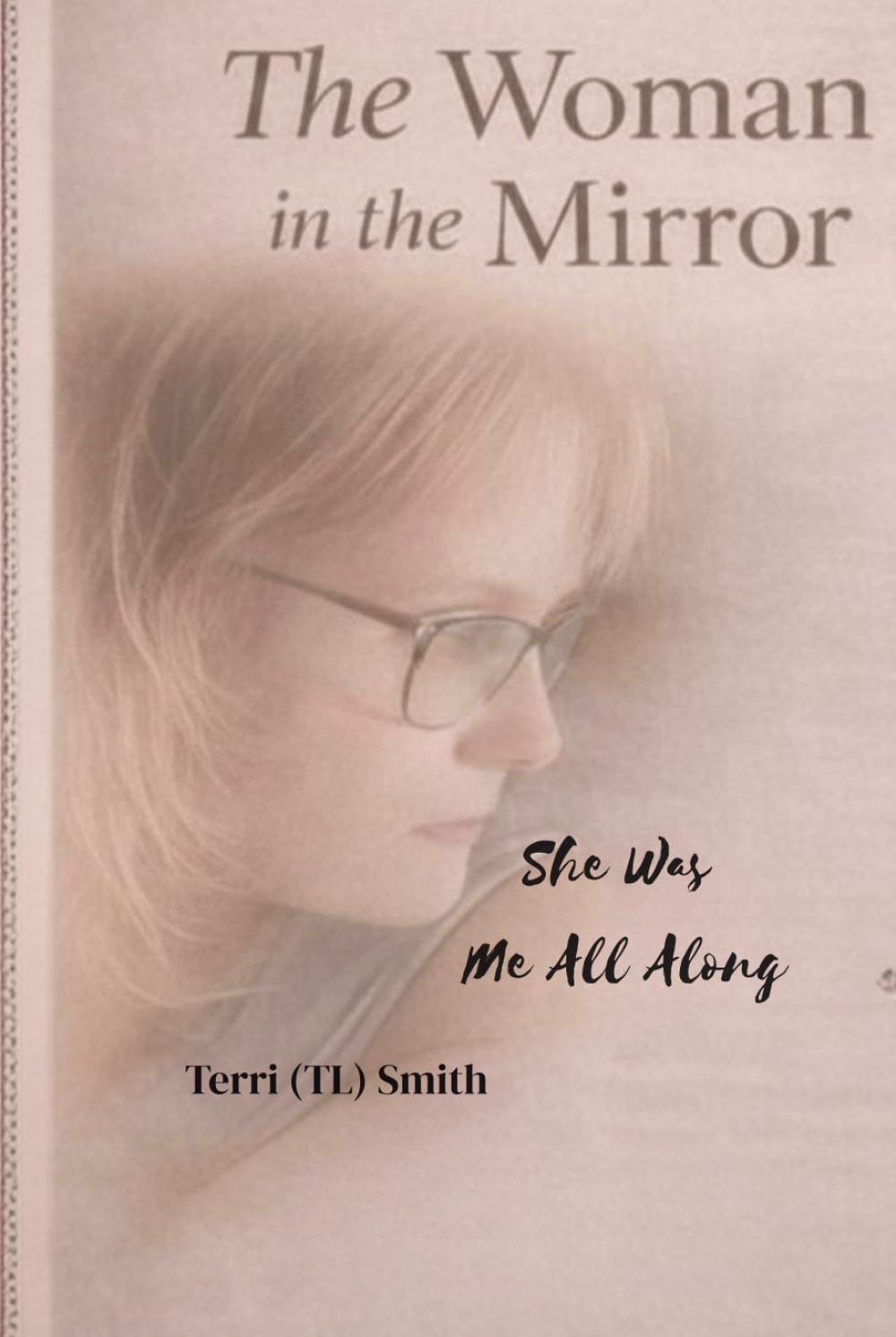 The Woman in the Mirror: She Was Me All Along