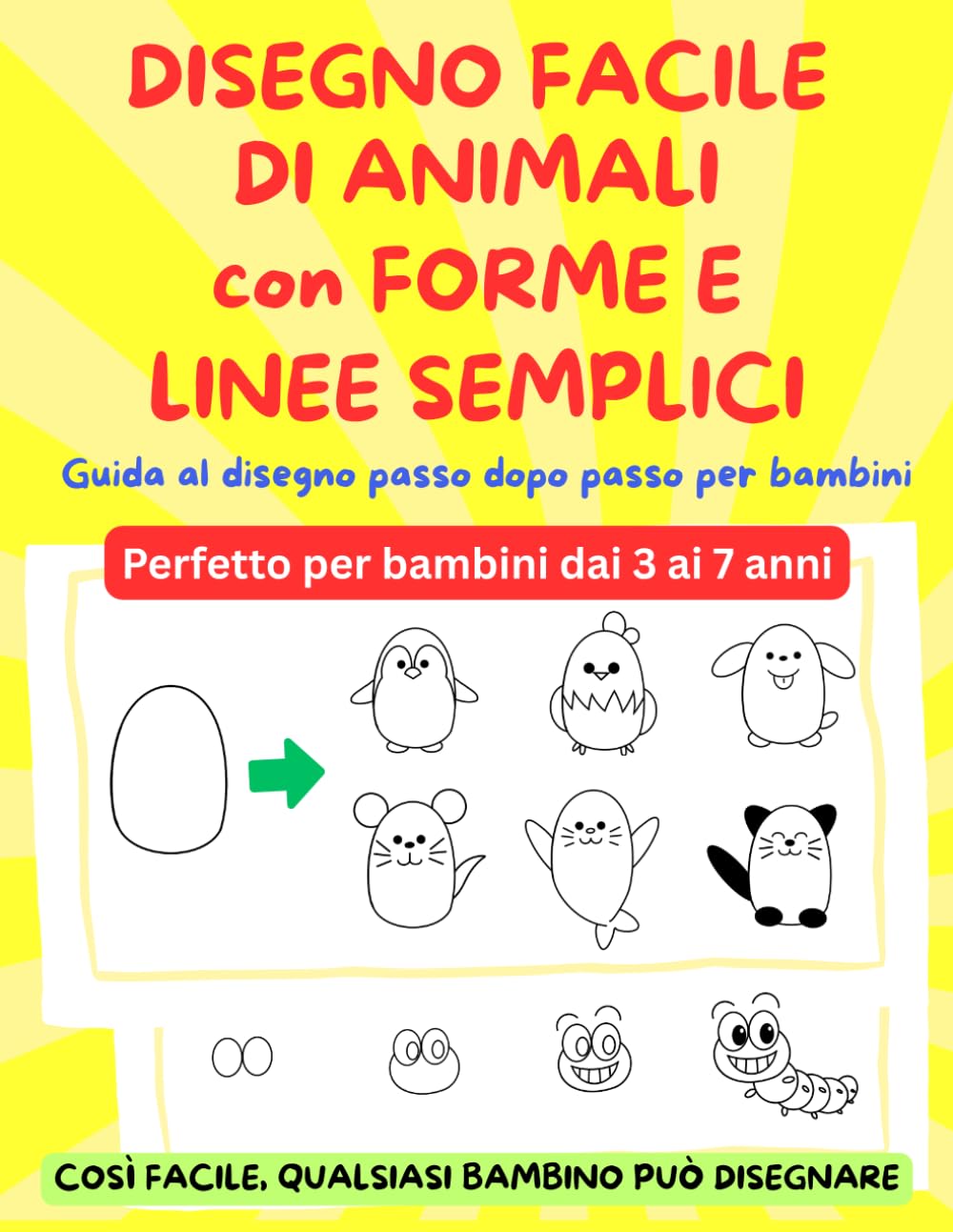 DISEGNO FACILE DI ANIMALI con FORME E LINEE SEMPLICI: Guida al disegno passo dopo passo per bambini - Perfetto per bambini dai 3 ai 7 anni