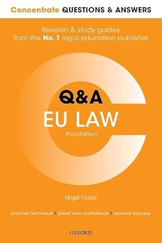 Concentrate Questions and Answers EU Law: Law Q&amp;A Revision and Study Guide (Concentrate Questions &amp; Answers)