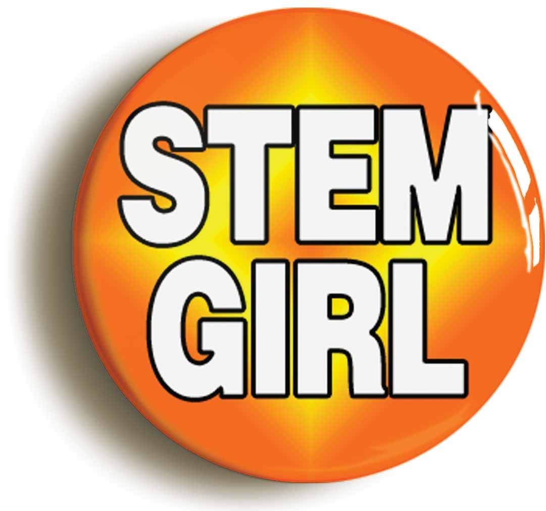 OzorathOzorath STEM GIRL BADGE BUTTON PIN (Size is 1inch/25mm diameter) SCIENCE TECHNOLOGY MATHS