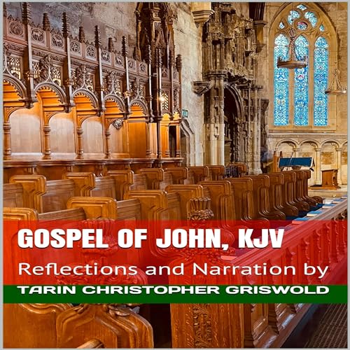 Gospel of John, KJV : Tarin Christopher Griswold episode artwork