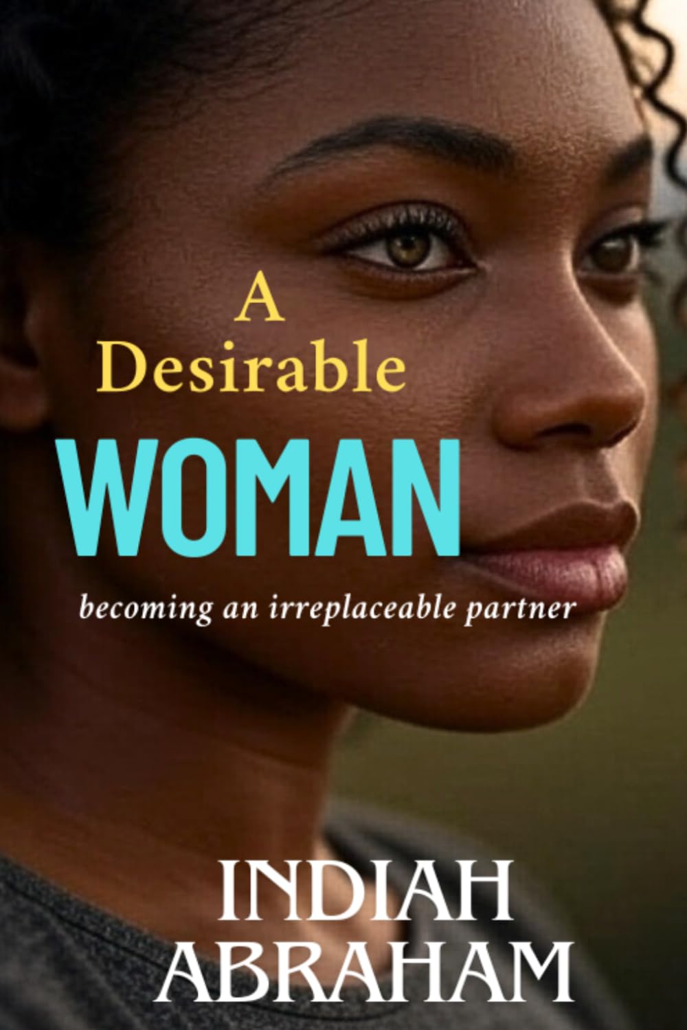 A desirable woman: becoming an irreplaceable partner