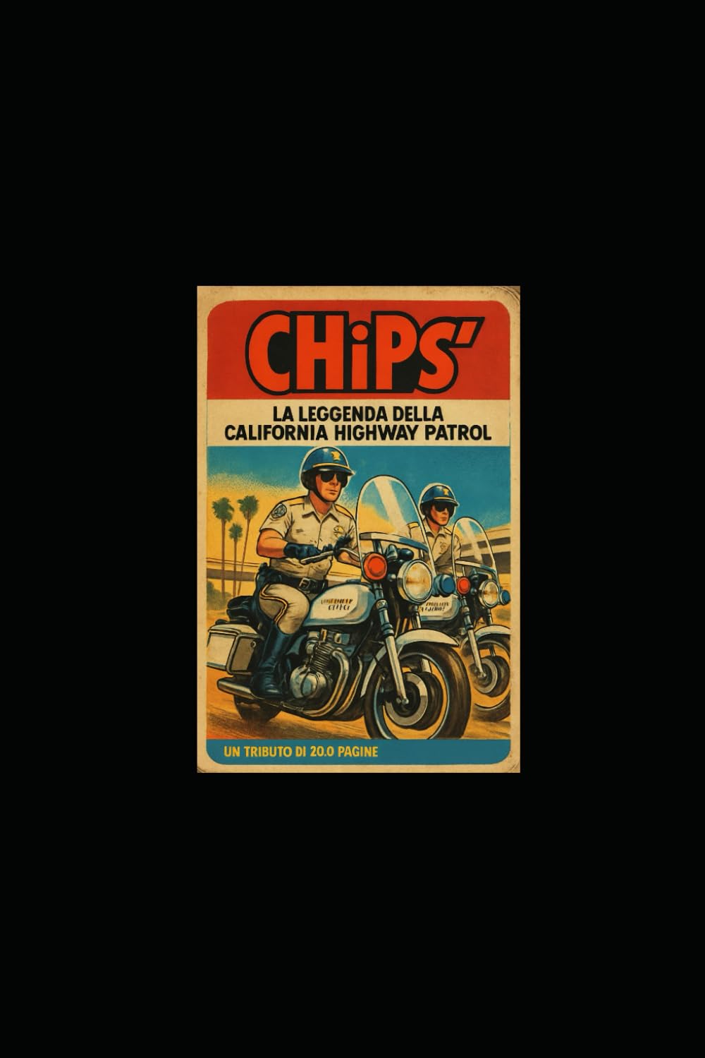 CHiPs: La Leggenda della California Highway Patrol: Highway Patrol