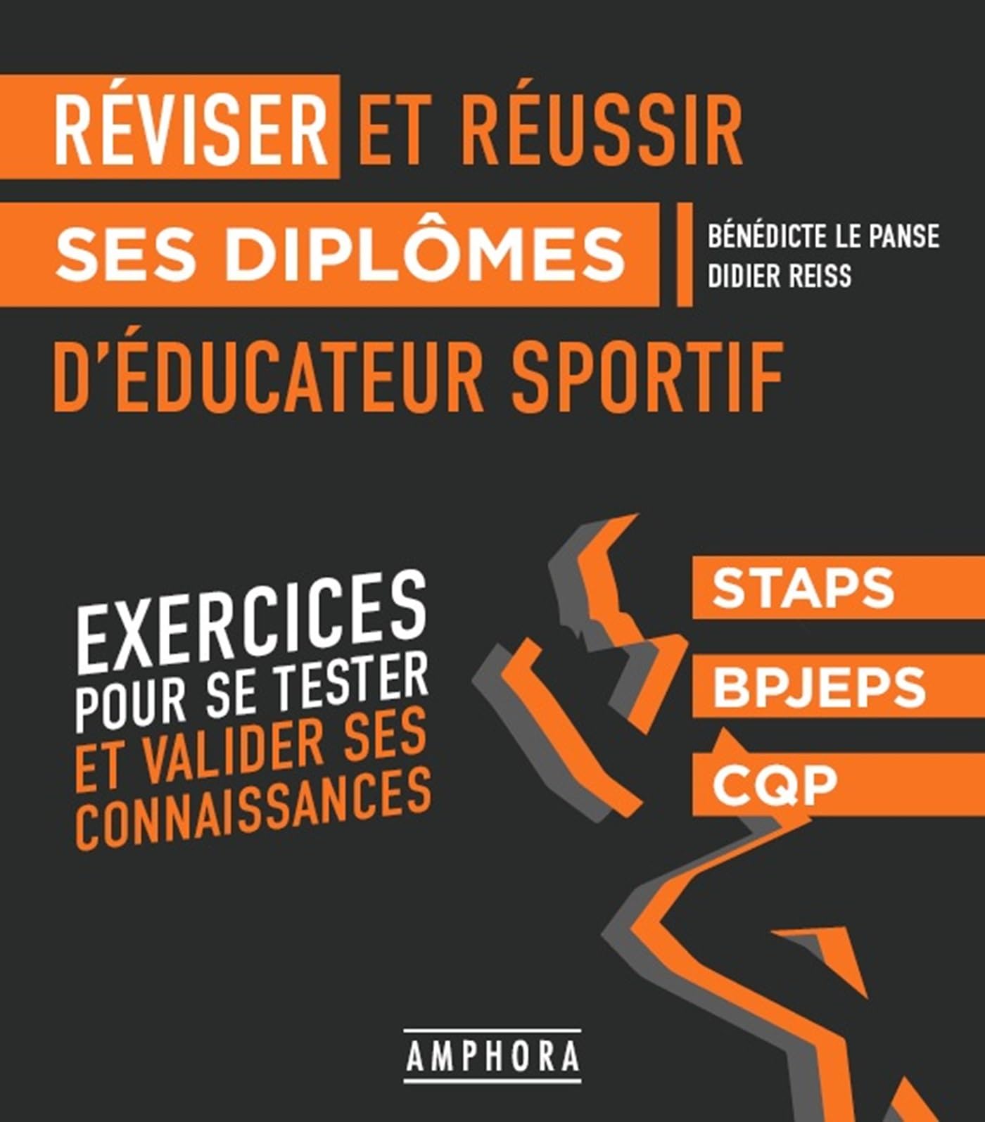 Couverture Réviser et réussir ses diplômes d'éducateur sportif : Exercices pour se tester et valider ses connaissances