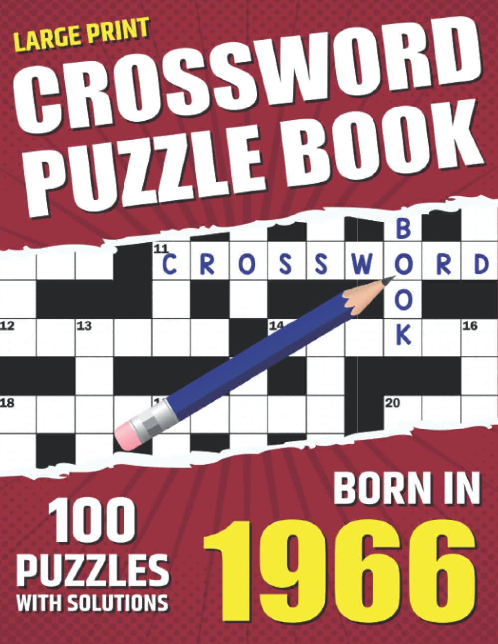 You Were Born In 1966: Crossword Puzzle Book: Adults Crossword Puzzle Logic Game Book For Seniors Men Women And All Puzzle Fans