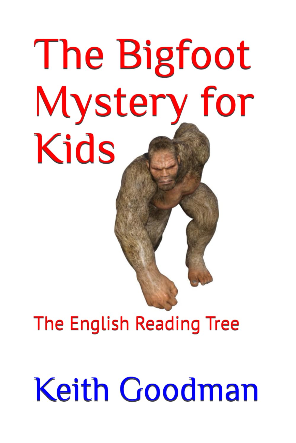 The Bigfoot Mystery for Kids: The English Reading Tree
