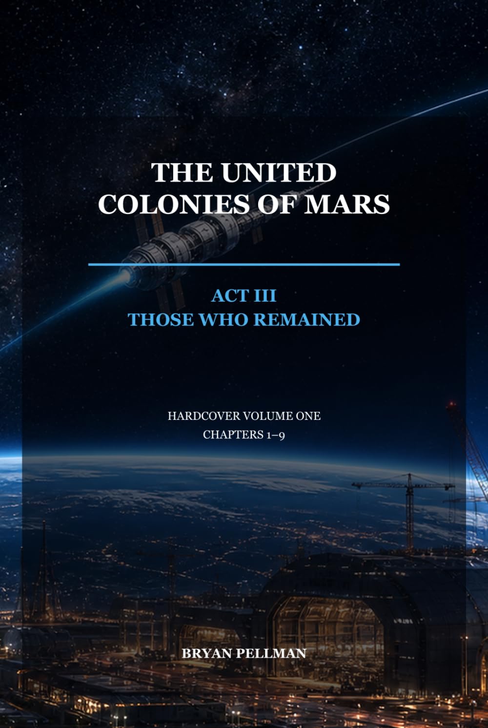 The United Colonies of Mars: Act III - Those Who Remained - Volume I