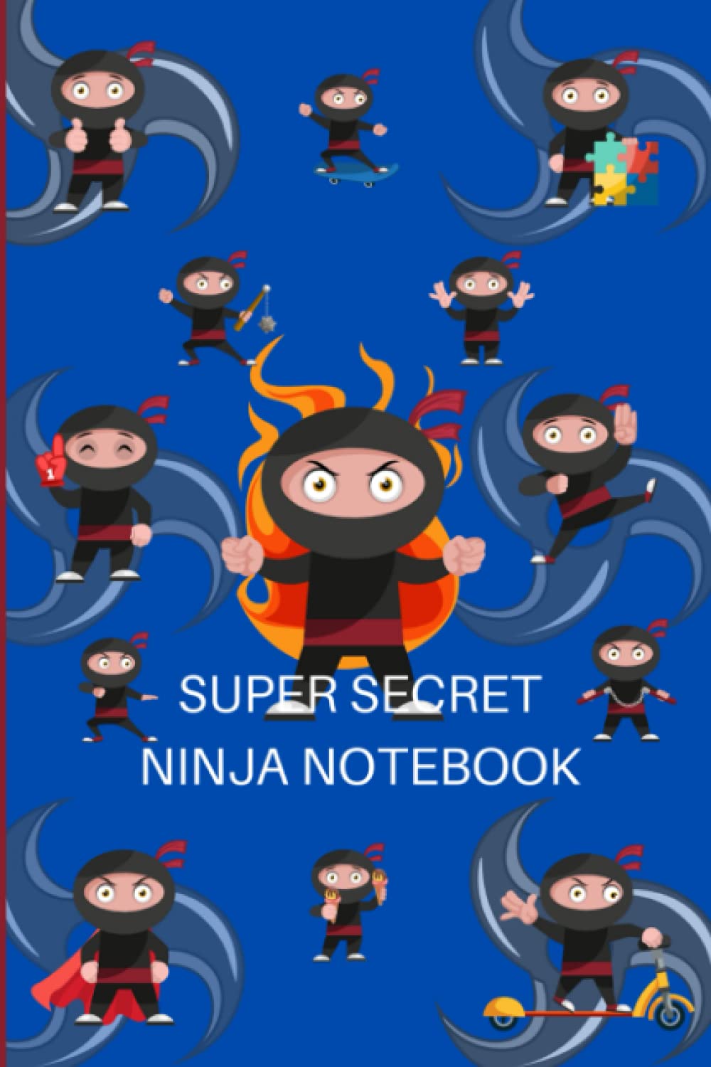 Super Secret Ninja Notebook / Journal To Write In 6 x 9 IN