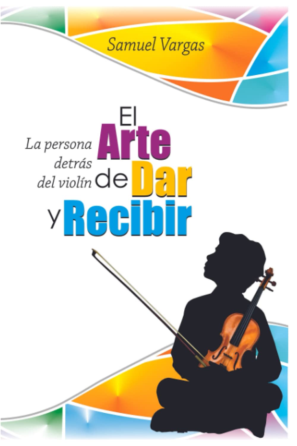 El Arte de Dar y Recibir: La Persona detrás del Violin