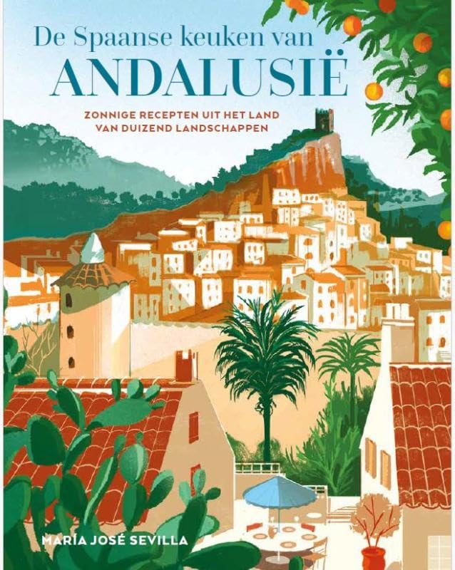 De Spaanse keuken van Andalusië: zonnige gerechten uit het land van duizend landschappen