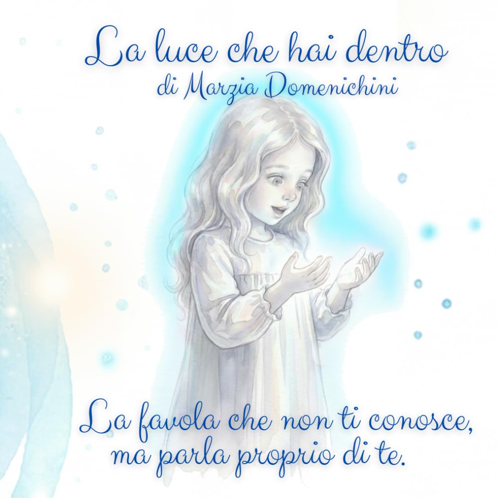 La luce che hai dentro