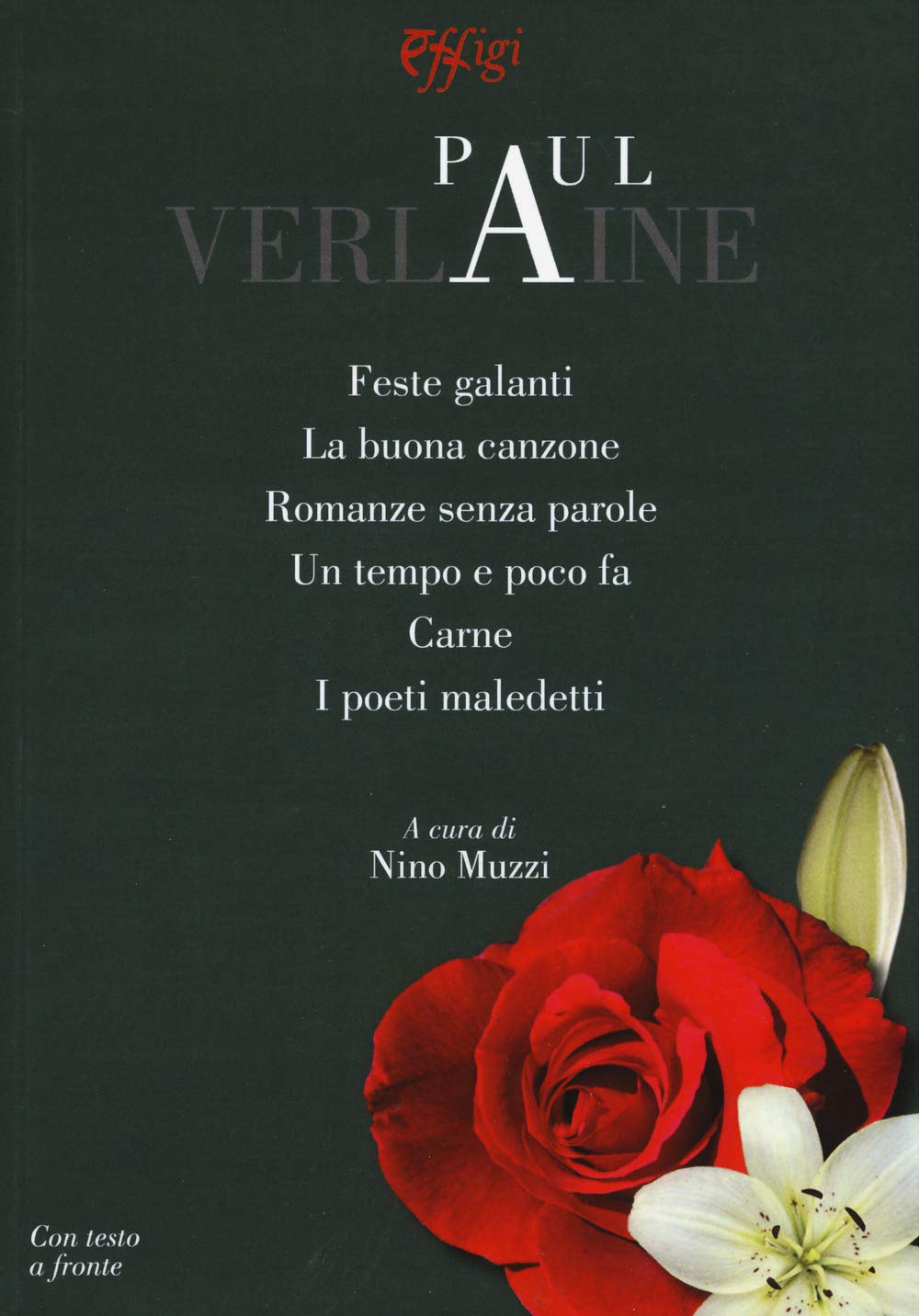 Feste Galanti-La Buona Canzone-Romanze Senza Parole-Un Tempo E Poco Fa-Carne-I Poeti Maledetti. Testo Francese A Fronte - 4