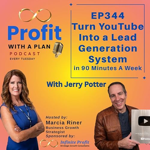 EP344 Turn YouTube Into a Lead Generation System in 90-Minutes a Week
