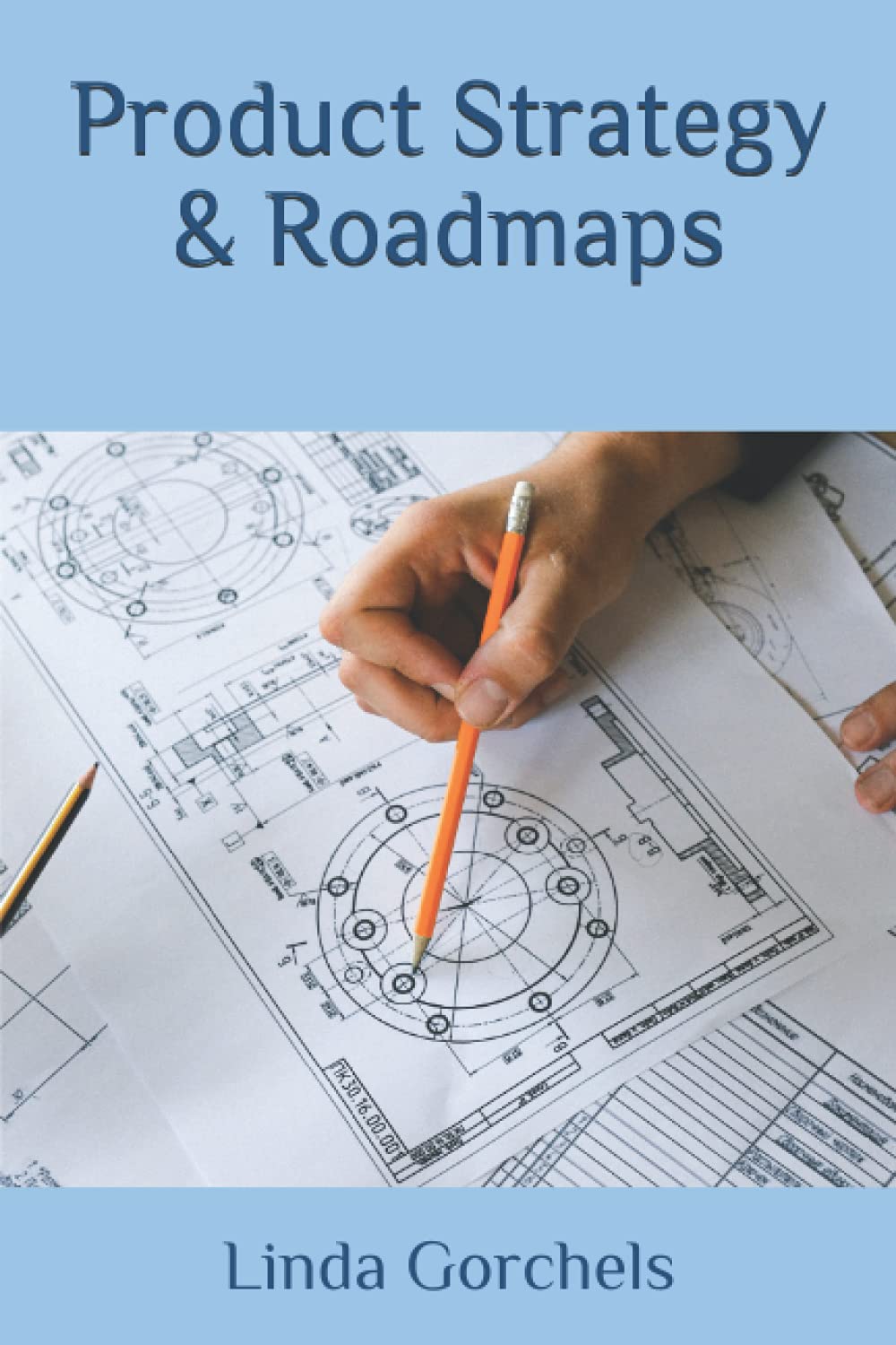 Product Strategy & Roadmaps: 2021 (ShortRead Series)