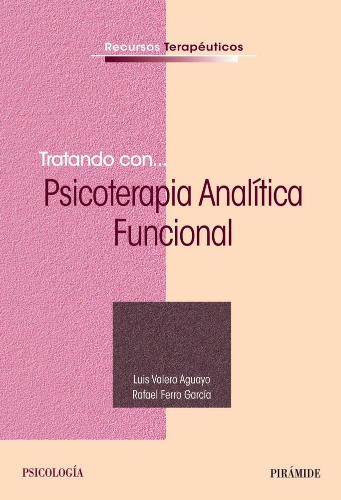 Tratando con... Psicoterapia Analítica Funcional (Recursos Terapéuticos)